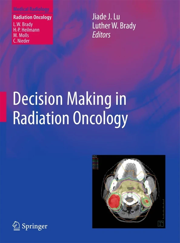 Decision Making in Radiation Oncology: Volume 1 (Medical Radiology)