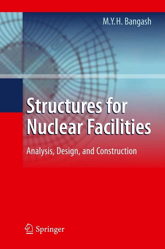 Structures for Nuclear Facilities: Analysis, Design, and Construction