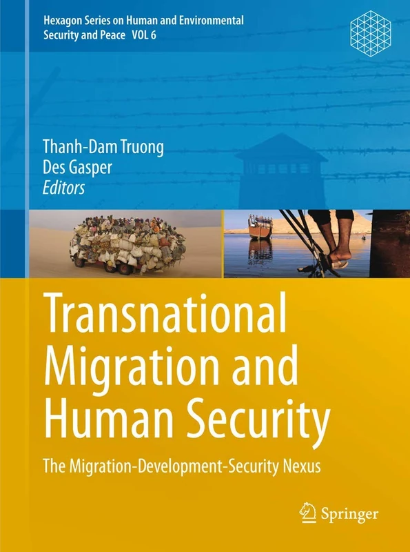 Transnational Migration and Human Security: The Migration-Development-Security Nexus: 6 (Hexagon Series on Human and Environmental Security and Peace, 6)