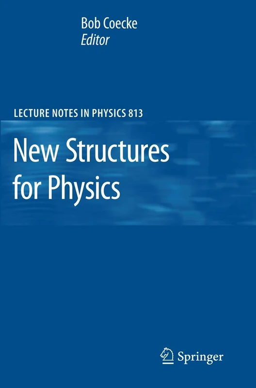 New Structures for Physics: 813 (Lecture Notes in Physics, 813) - Image 1