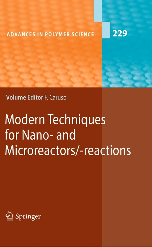 Modern Techniques for Nano- and Microreactors/-reactions: 229 (Advances in Polymer Science, 229)