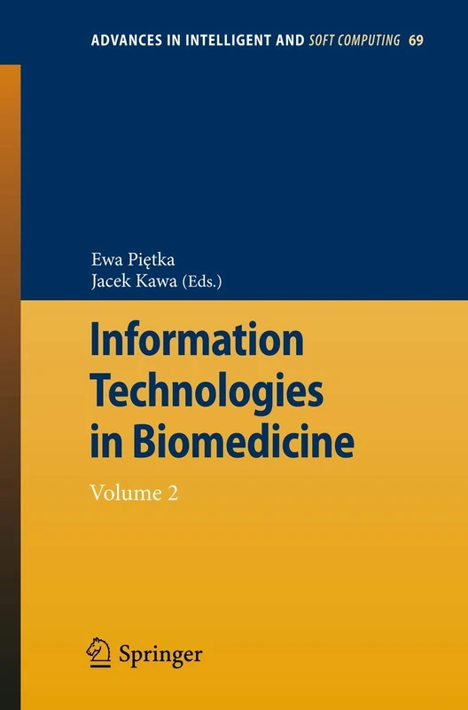 Information Technologies in Biomedicine: Volume 2: 69 (Advances in Intelligent and Soft Computing)