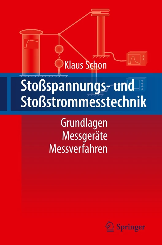 Stoßspannungs- und Stoßstrommesstechnik: Grundlagen - Messgeräte - Messverfahren
