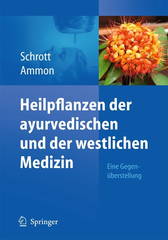 Heilpflanzen der ayurvedischen und der westlichen Medizin: Eine Gegenüberstellung