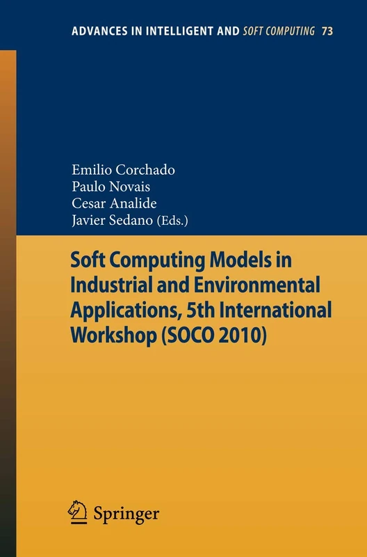Soft Computing Models in Industrial and Environmental Applications, 5th International Workshop (SOCO 2010): 73 (Advances in Intelligent and Soft Computing, 73)