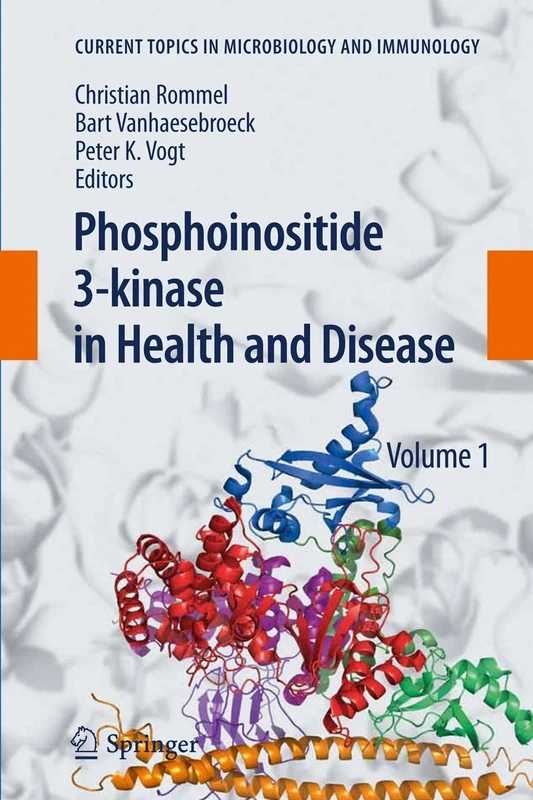 Phosphoinositide 3-kinase in Health and Disease: Volume 1: 346 (Current Topics in Microbiology and Immunology, 346)
