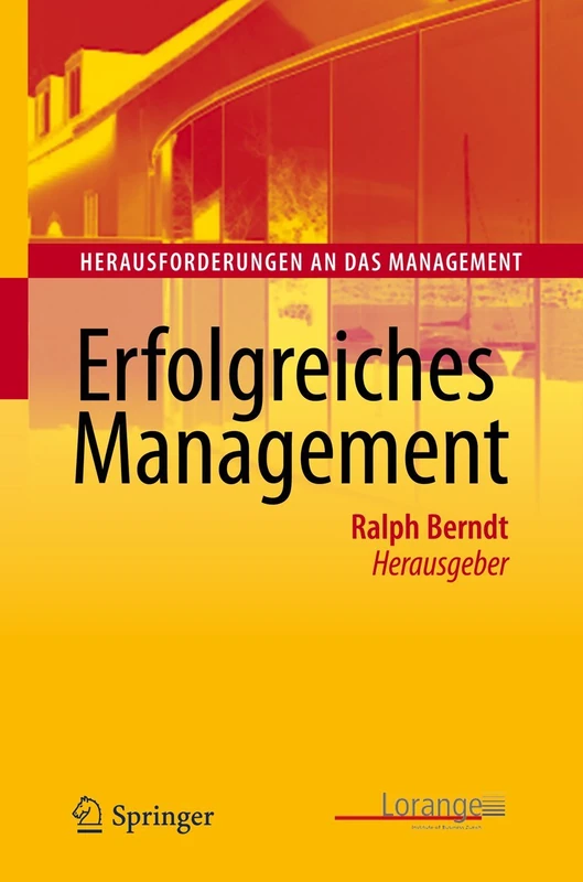 Erfolgreiches Management: 16 (Herausforderungen an das Management)