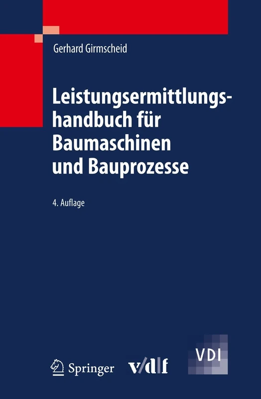 Leistungsermittlungshandbuch für Baumaschinen und Bauprozesse (VDI-Buch)