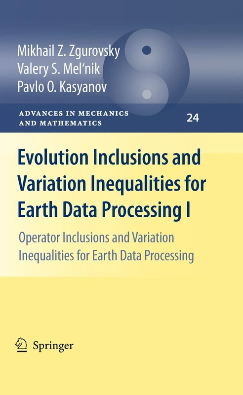 Evolution Inclusions and Variation Inequalities for Earth Data Processing I: Operator Inclusions and Variation Inequalities for Earth Data Processing: 24 (Advances in Mechanics and Mathematics, 24)