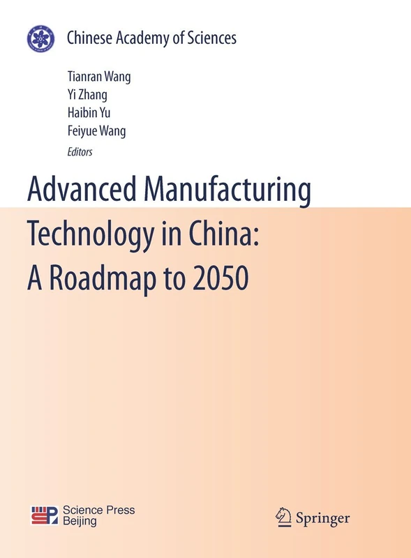 Advanced Manufacturing Technology in China: A Roadmap to 2050 (Chinese Academy of Sciences)