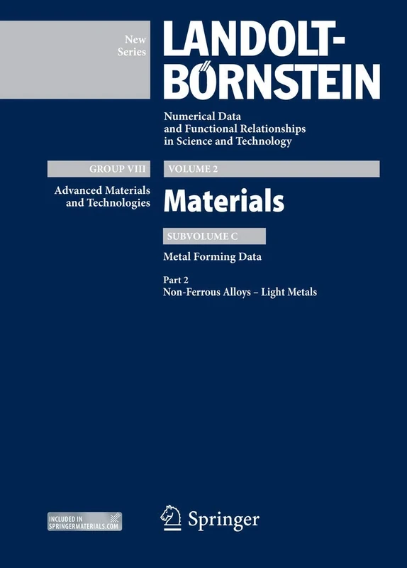 Part 2: Non-ferrous Alloys - Light Metals: Subvolume C: Metal Forming Data - Volume 2: Materials - Group VIII: Advanced Materials and Technologies - ... in Science and Technology - New Series, 2C2)