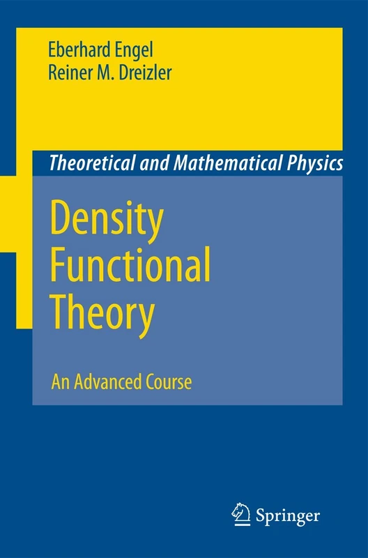 Density Functional Theory: An Advanced Course: 0 (Theoretical and Mathematical Physics)