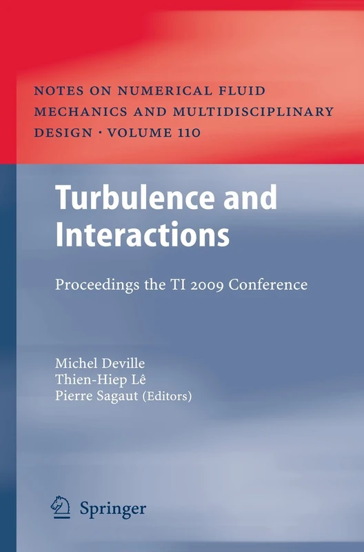 Turbulence and Interactions: Proceedings the TI 2009 Conference: 110 (Notes on Numerical Fluid Mechanics and Multidisciplinary Design, 110)