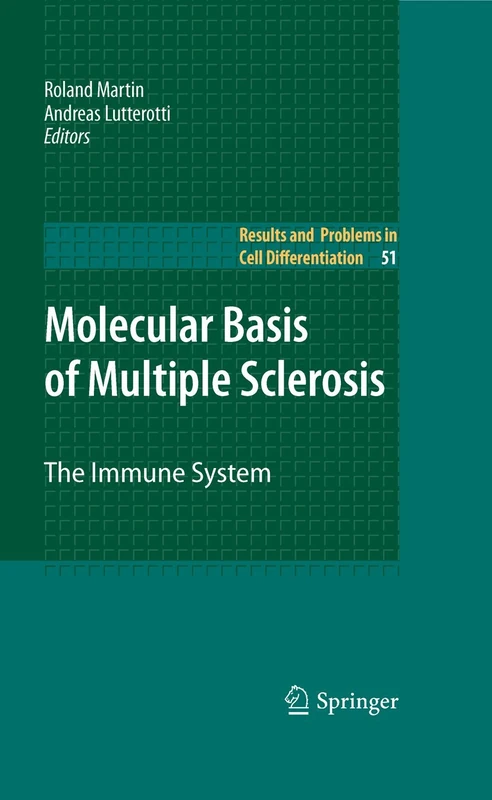 Molecular Basis of Multiple Sclerosis: The Immune System: 51 (Results and Problems in Cell Differentiation, 51)