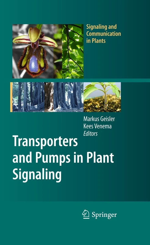 Transporters and Pumps in Plant Signaling: 7 (Signaling and Communication in Plants, 7)