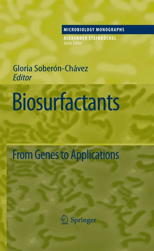 Biosurfactants: From Genes to Applications: 20 (Microbiology Monographs, 20)