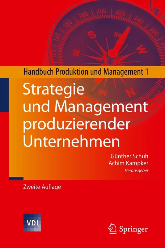 Strategie und Management produzierender Unternehmen: Handbuch Produktion und Management 1 (VDI-Buch)