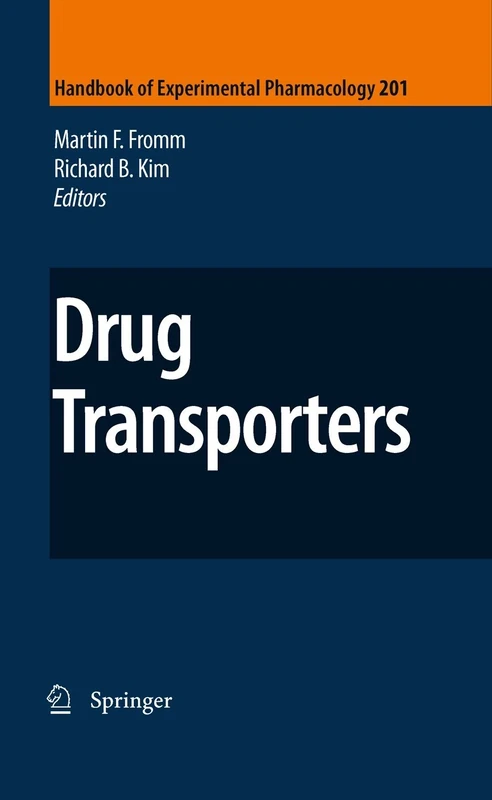 Drug Transporters: 201 (Handbook of Experimental Pharmacology, 201)