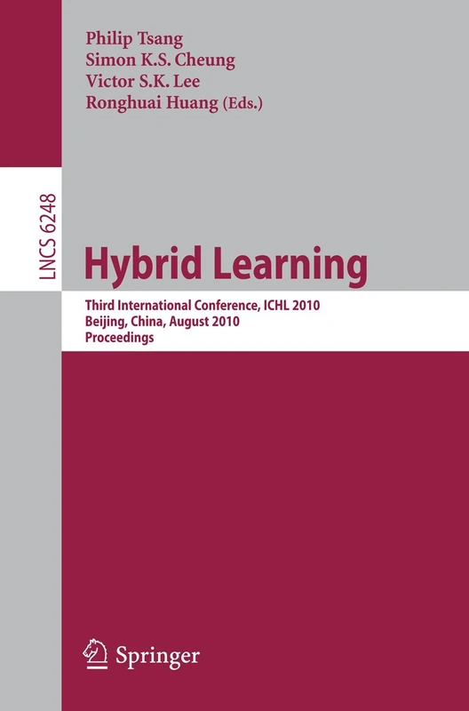 Hybrid Learning: Third International Conference, ICHL 2010, Beijing, China, August 16-18, 2010, Proceedings: 6248 (Lecture Notes in Computer Science, 6248) - Image 1