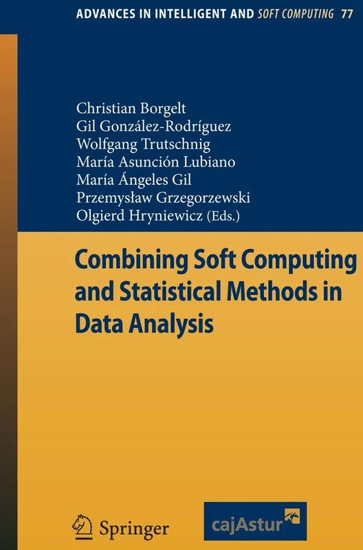 Combining Soft Computing and Statistical Methods in Data Analysis: 77 (Advances in Intelligent and Soft Computing, 77)