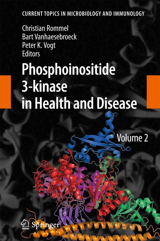 Phosphoinositide 3-kinase in Health and Disease: Volume 2: 347 (Current Topics in Microbiology and Immunology, 347)