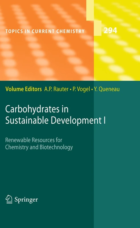 Carbohydrates in Sustainable Development I: 294 (Topics in Current Chemistry, 294)