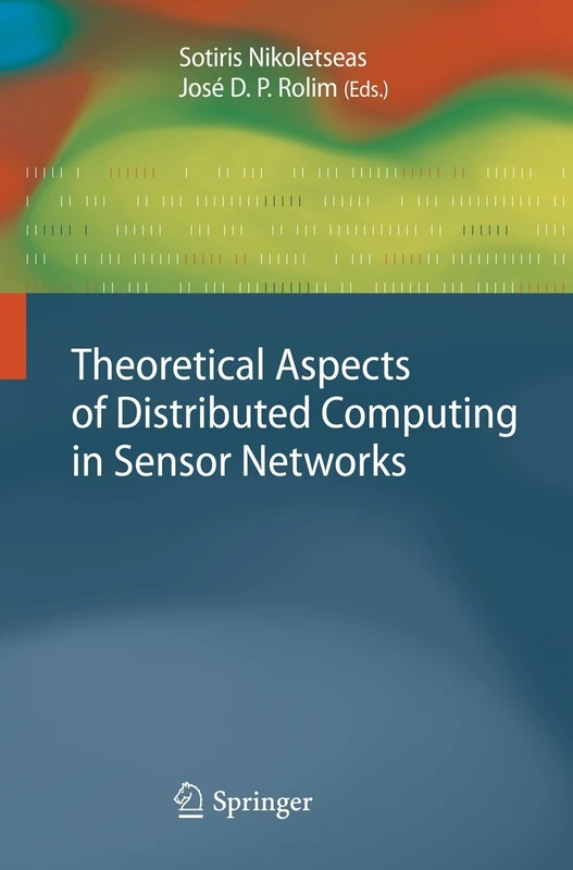 Theoretical Aspects of Distributed Computing in Sensor Networks (Monographs in Theoretical Computer Science. An EATCS Series)