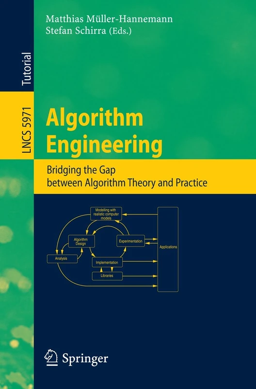 Algorithm Engineering: Bridging the Gap Between Algorithm Theory and Practice: 5971 (Lecture Notes in Computer Science, 5971)