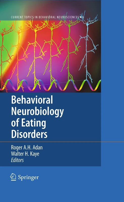 Behavioral Neurobiology of Eating Disorders: 6 (Current Topics in Behavioral Neurosciences, 6) - Image 1