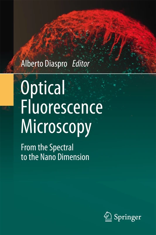 Optical Fluorescence Microscopy: From the Spectral to the Nano Dimension