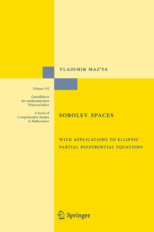Sobolev Spaces: with Applications to Elliptic Partial Differential Equations: 342 (Grundlehren der mathematischen Wissenschaften, 342)