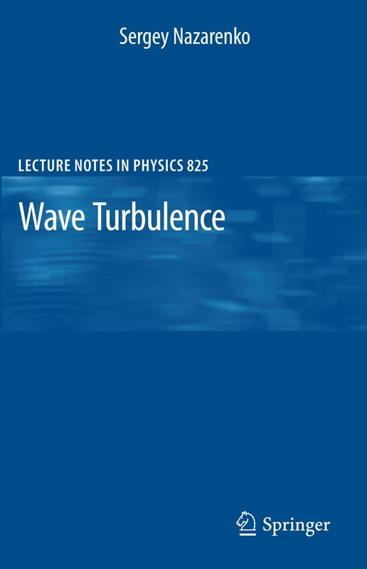 Wave Turbulence: 825 (Lecture Notes in Physics, 825)