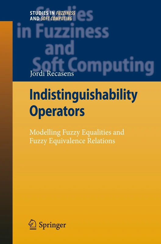 Springer Indistinguishability Operators - Fuzzy Logic Book