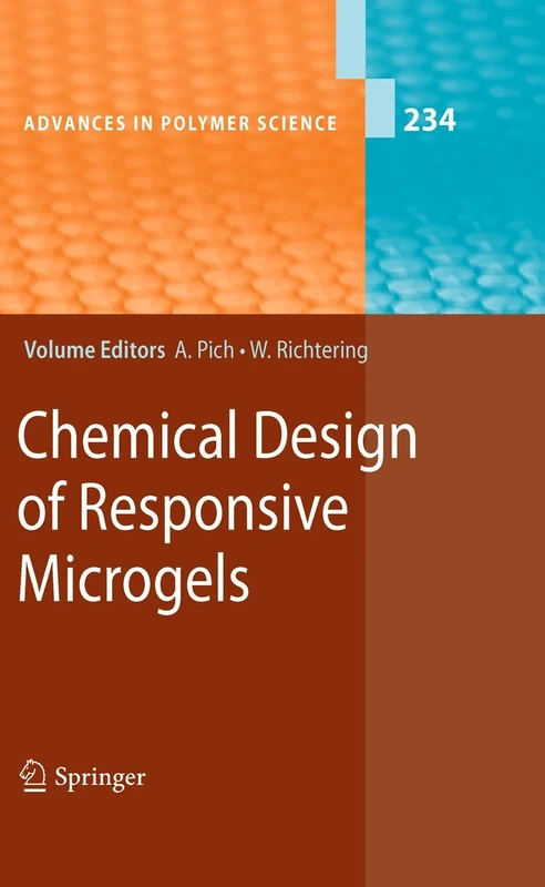 Chemical Design of Responsive Microgels: 234 (Advances in Polymer Science, 234)