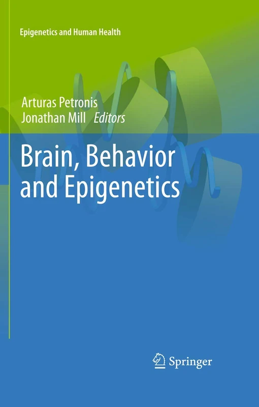 Brain, Behavior and Epigenetics (Epigenetics and Human Health)