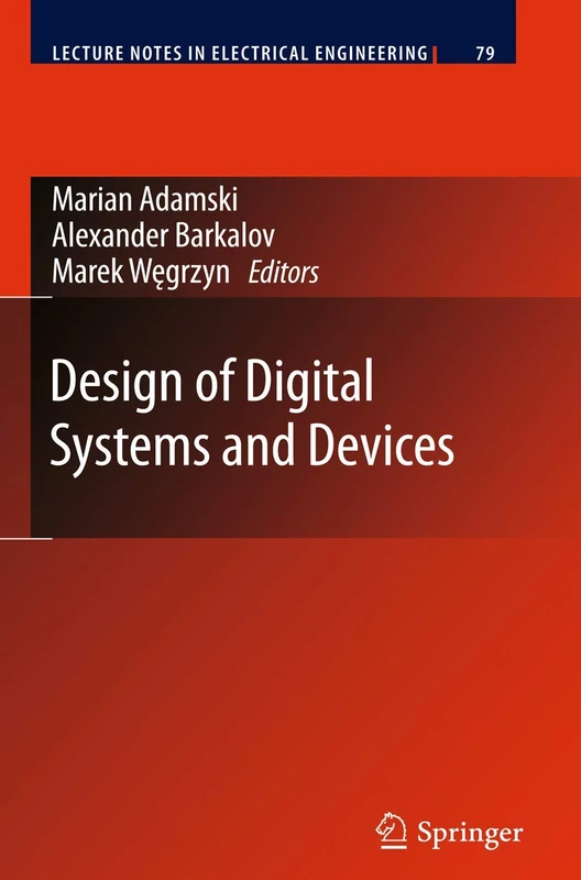 Design of Digital Systems and Devices: 79 (Lecture Notes in Electrical Engineering, 79)