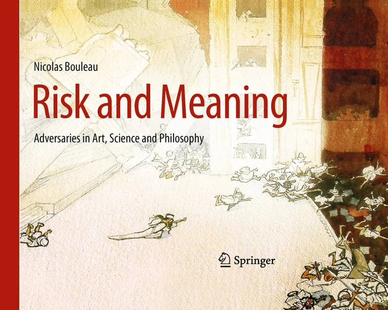 Risk and Meaning: Adversaries in Art, Science and Philosophy - Image 1