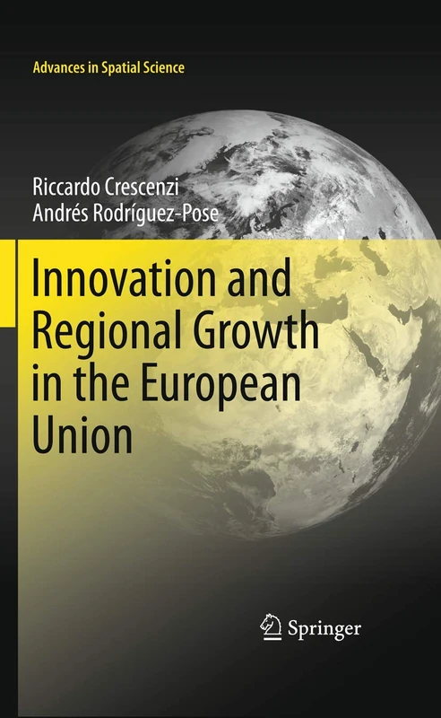 Innovation and Regional Growth in the European Union (Advances in Spatial Science)