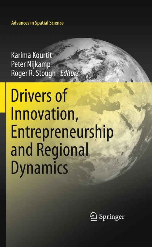 Drivers of Innovation, Entrepreneurship and Regional Dynamics (Advances in Spatial Science)