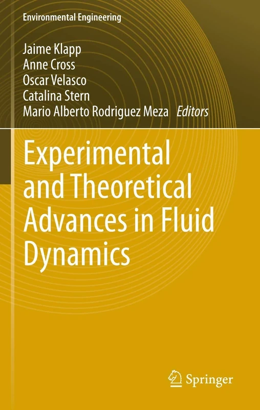 Experimental and Theoretical Advances in Fluid Dynamics: 2 (Environmental Science and Engineering)