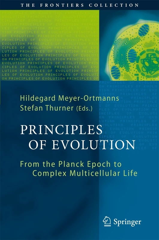 Principles of Evolution: From the Planck Epoch to Complex Multicellular Life (The Frontiers Collection)