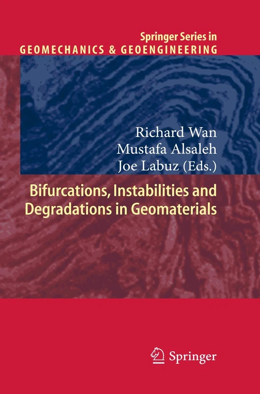 Bifurcations, Instabilities and Degradations in Geomaterials (Springer Series in Geomechanics and Geoengineering) - Image 1