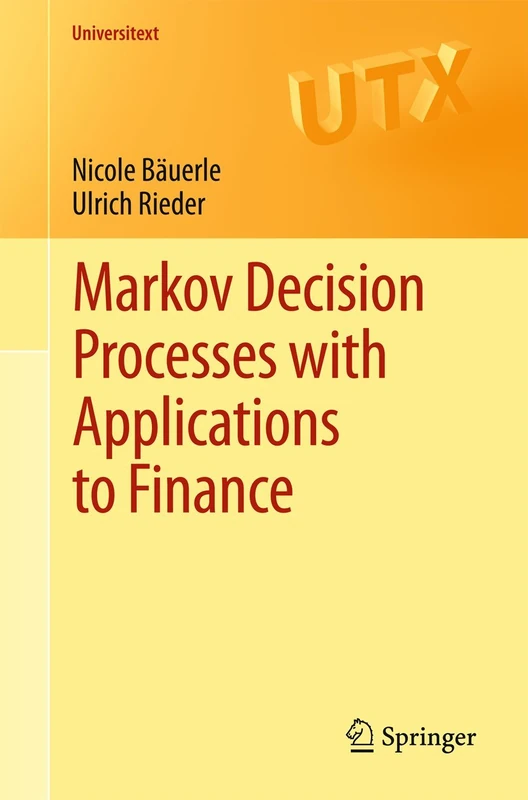 Markov Decision Processes with Applications to Finance (Universitext)