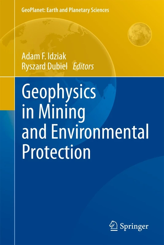Geophysics in Mining and Environmental Protection: 2 (GeoPlanet: Earth and Planetary Sciences) - Image 1