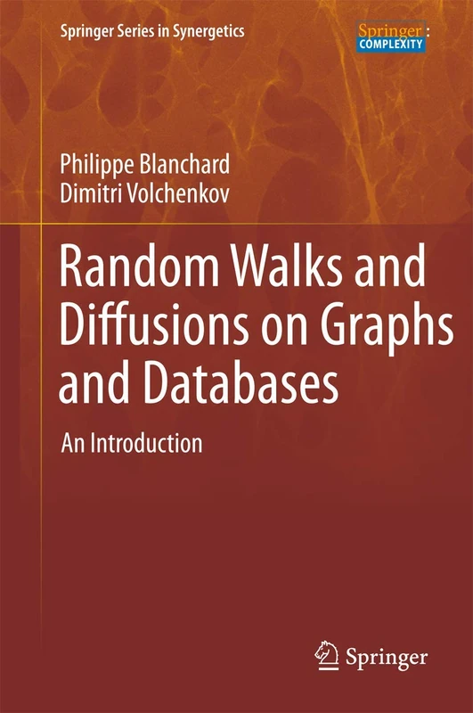 Random Walks and Diffusions on Graphs and Databases: An Introduction: 10 (Springer Series in Synergetics, 10)