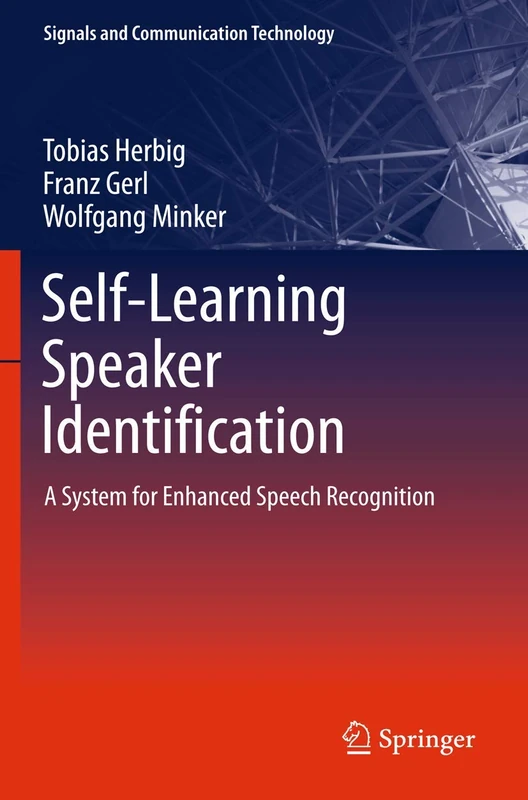 Self-Learning Speaker Identification: A System for Enhanced Speech Recognition (Signals and Communication Technology)