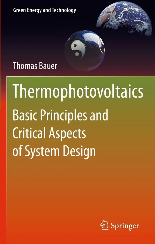 Thermophotovoltaics: Basic Principles and Critical Aspects of System Design (Green Energy and Technology)