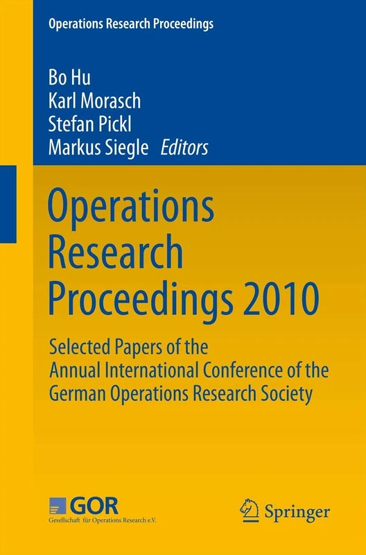 Operations Research Proceedings 2010: Selected Papers of the Annual International Conference of the German Operations Research Society: 0