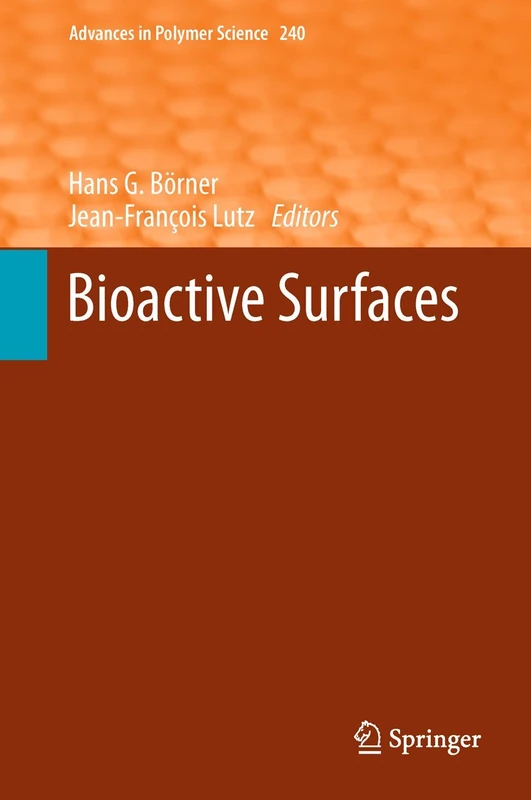 Springer Bioactive Surfaces: 240 - Advances in Polymer Science