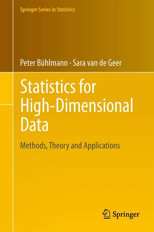 Statistics for High-Dimensional Data: Methods, Theory and Applications (Springer Series in Statistics)